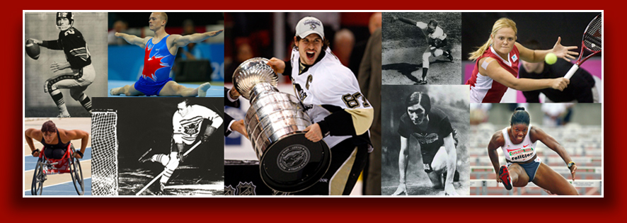 Collage showing action photos of Russ Jackson, Kyle Shewfelt, Sidney Crosby, Ferguson Jenkins, Aleksandra Wozniak, Chantal Petitclerc, Lionel Conacher, Bobbie Rosenfeld, Perdita Felicien